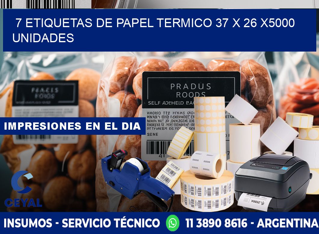 7 ETIQUETAS DE PAPEL TERMICO 37 x 26 X5000 UNIDADES