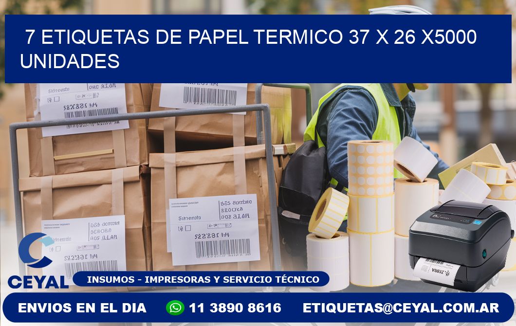 7 ETIQUETAS DE PAPEL TERMICO 37 x 26 X5000 UNIDADES