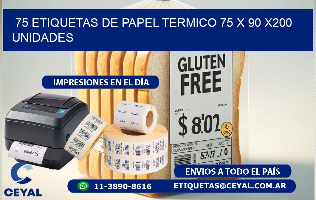 75 ETIQUETAS DE PAPEL TERMICO 75 x 90 x200 UNIDADES