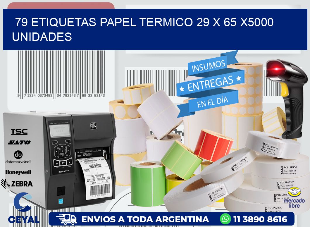 79 ETIQUETAS PAPEL TERMICO 29 x 65 X5000 UNIDADES
