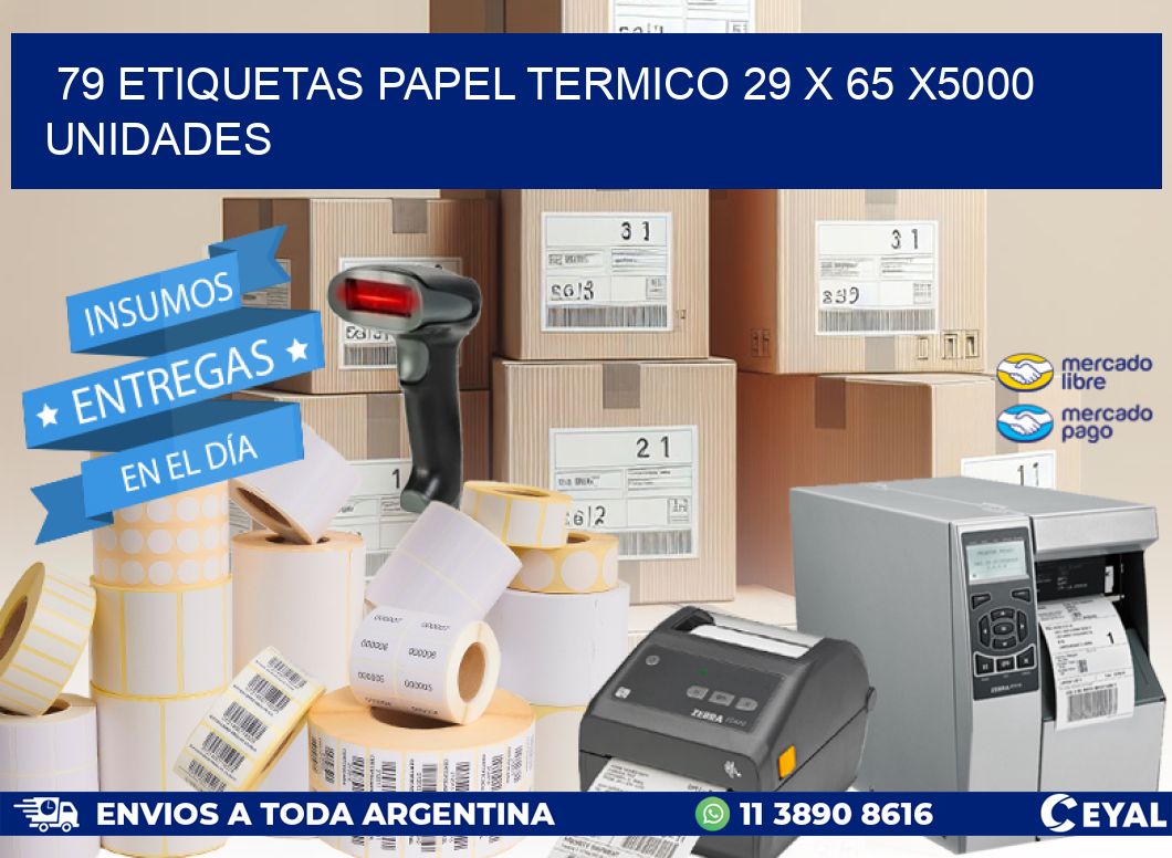 79 ETIQUETAS PAPEL TERMICO 29 x 65 X5000 UNIDADES