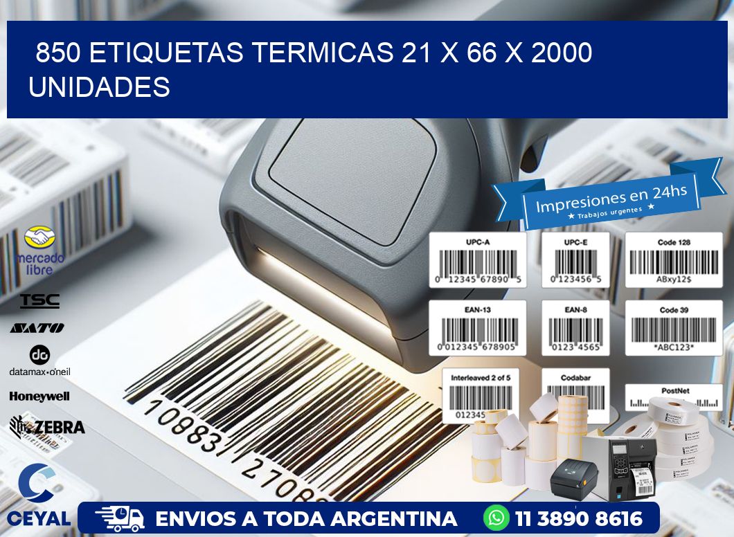 850 ETIQUETAS TERMICAS 21 x 66 X 2000 UNIDADES