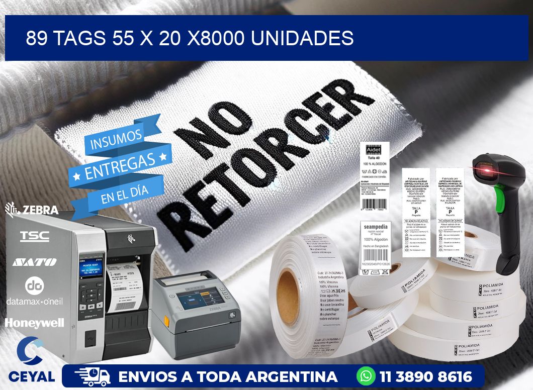 89 TAGS 55 x 20 X8000 UNIDADES