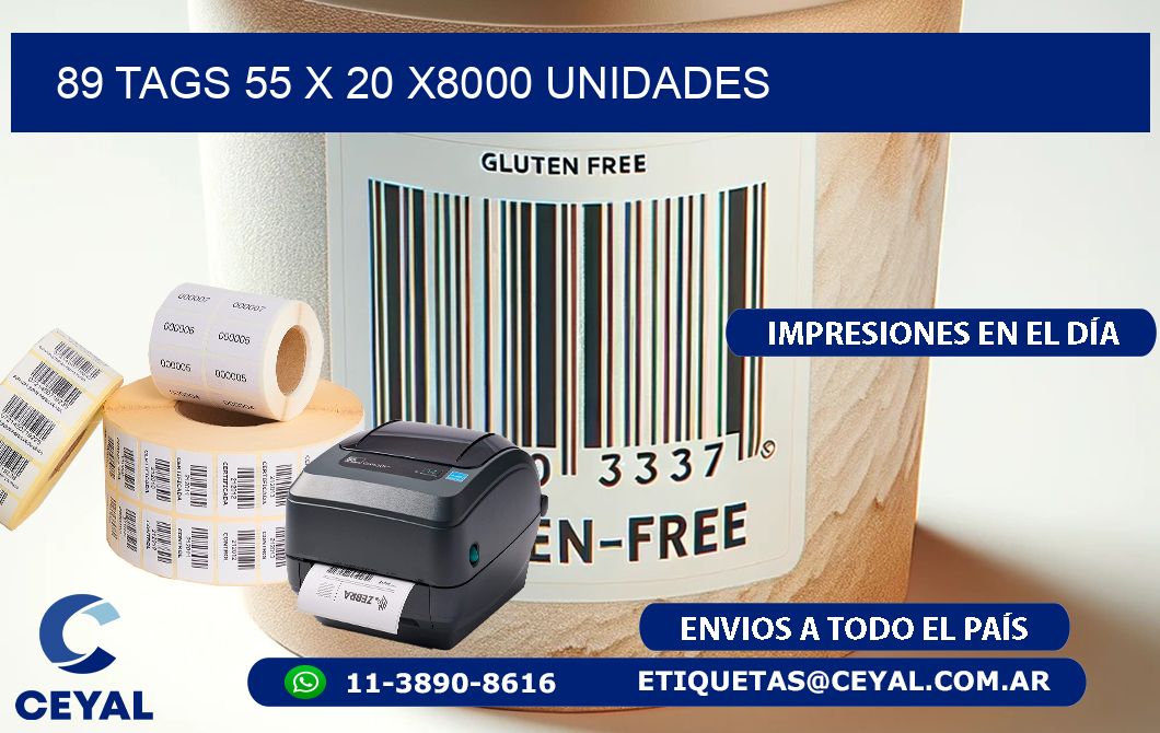 89 TAGS 55 x 20 X8000 UNIDADES