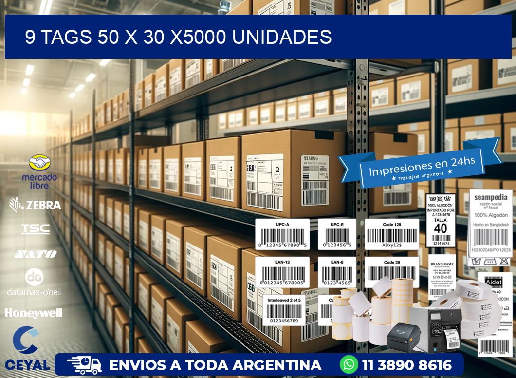 9 TAGS 50 x 30 X5000 UNIDADES