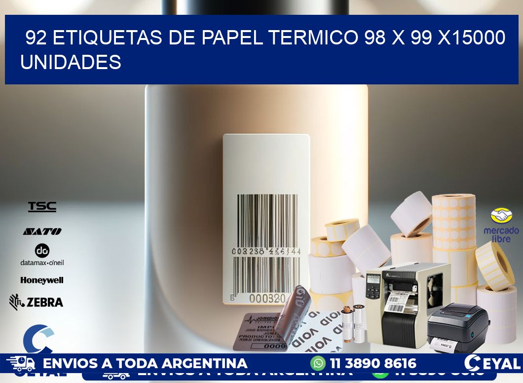 92 ETIQUETAS DE PAPEL TERMICO 98 x 99 X15000 UNIDADES