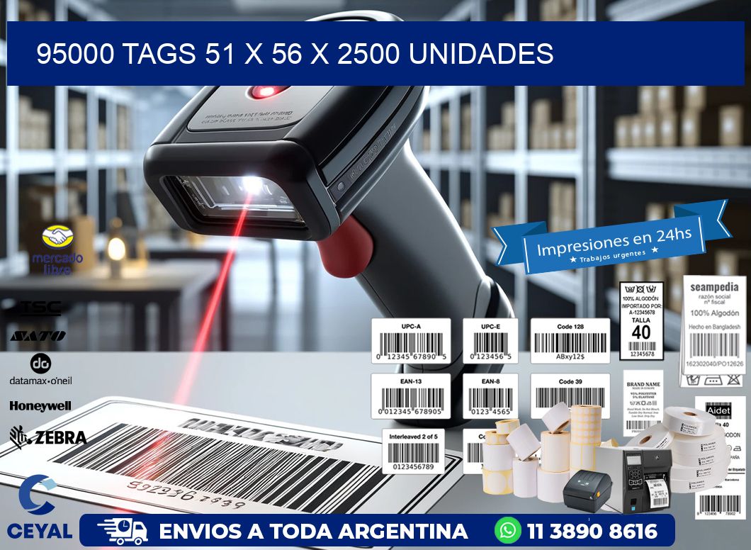 95000 TAGS 51 x 56 X 2500 UNIDADES