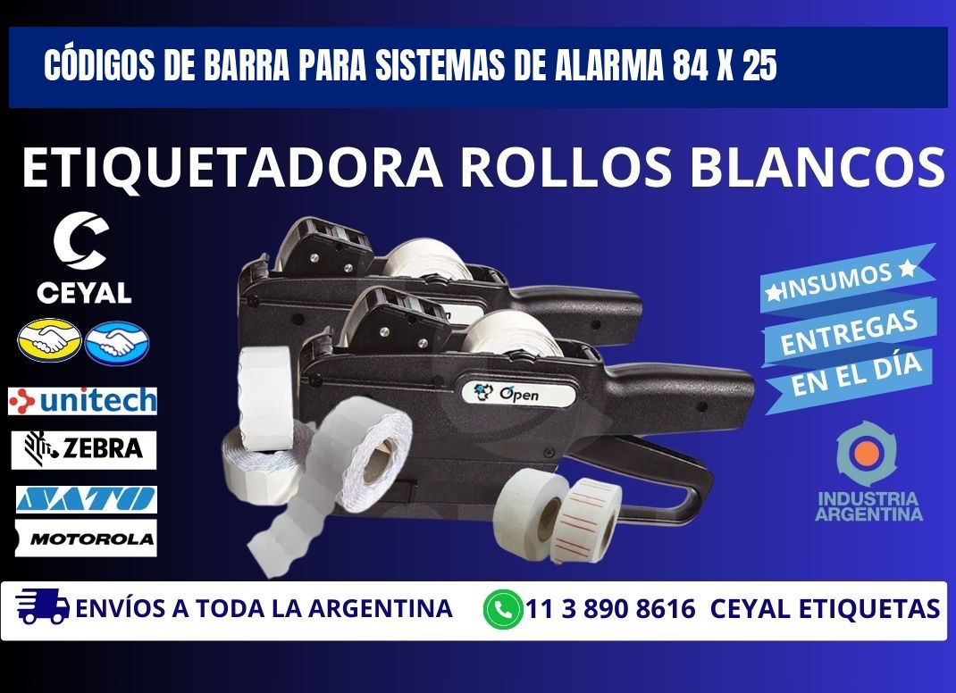 CÓDIGOS DE BARRA PARA SISTEMAS DE ALARMA 84 x 25