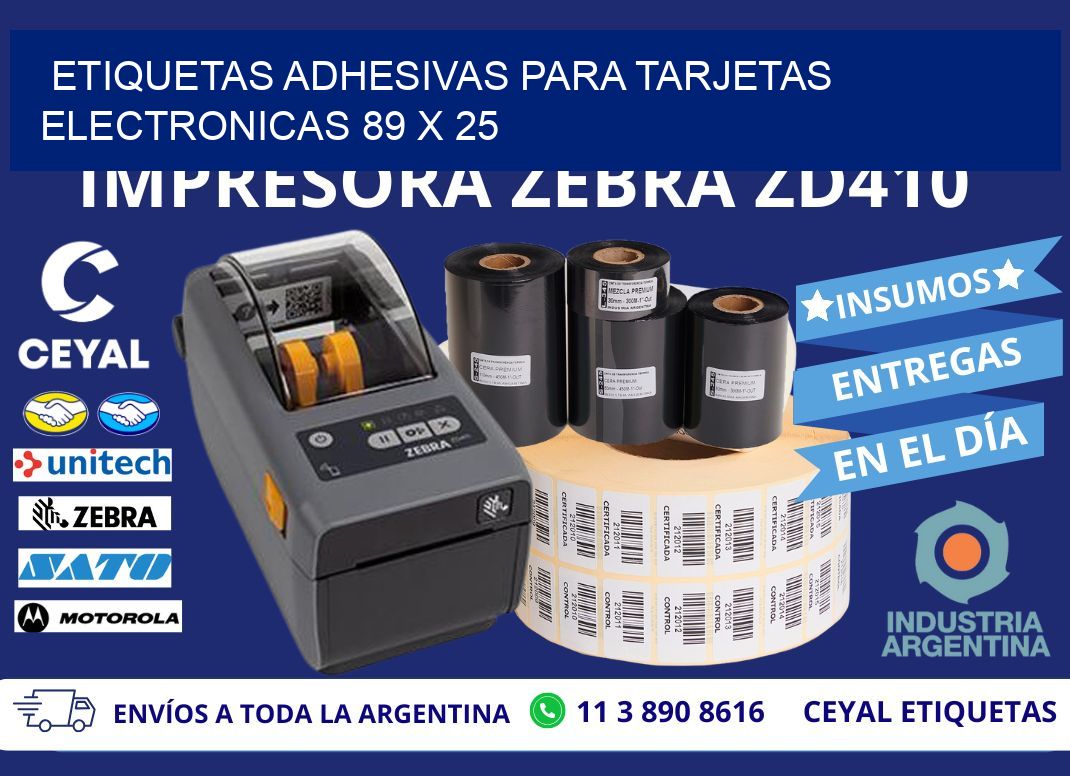 ETIQUETAS ADHESIVAS PARA TARJETAS ELECTRONICAS 89 x 25