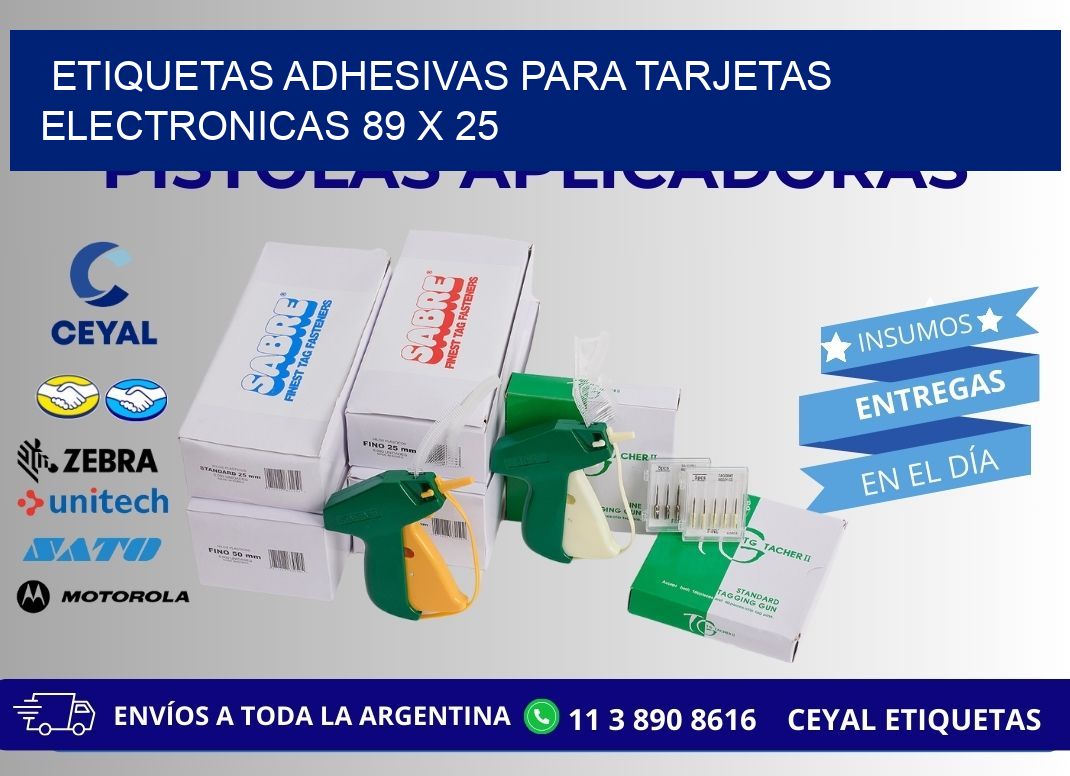 ETIQUETAS ADHESIVAS PARA TARJETAS ELECTRONICAS 89 x 25