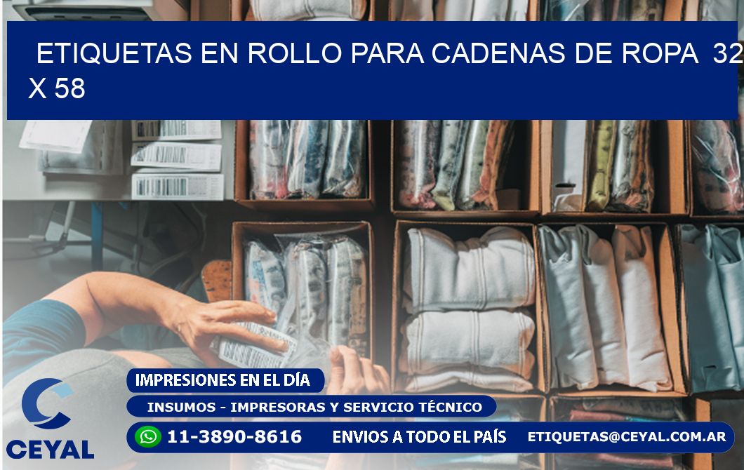 ETIQUETAS EN ROLLO PARA CADENAS DE ROPA 32 x 58