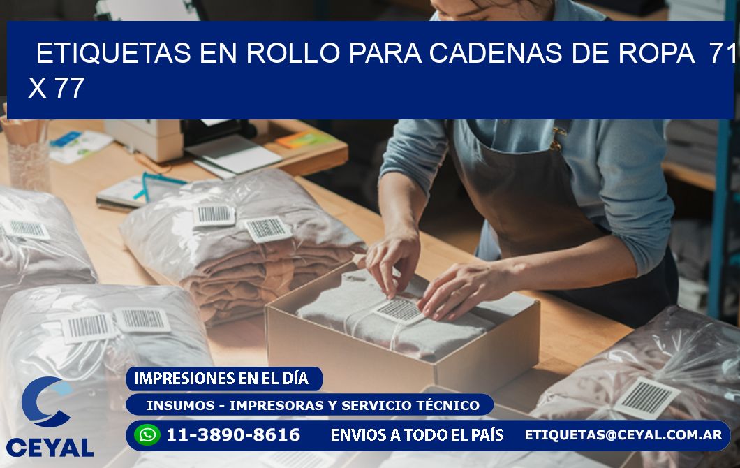 ETIQUETAS EN ROLLO PARA CADENAS DE ROPA  71 x 77