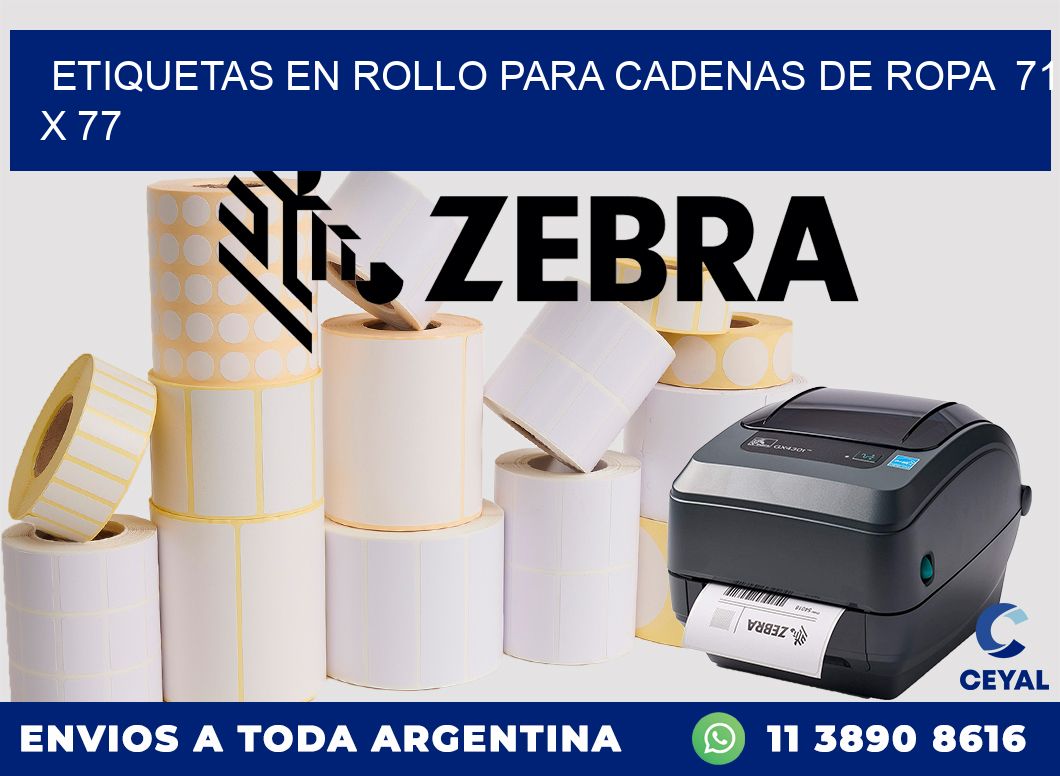 ETIQUETAS EN ROLLO PARA CADENAS DE ROPA  71 x 77