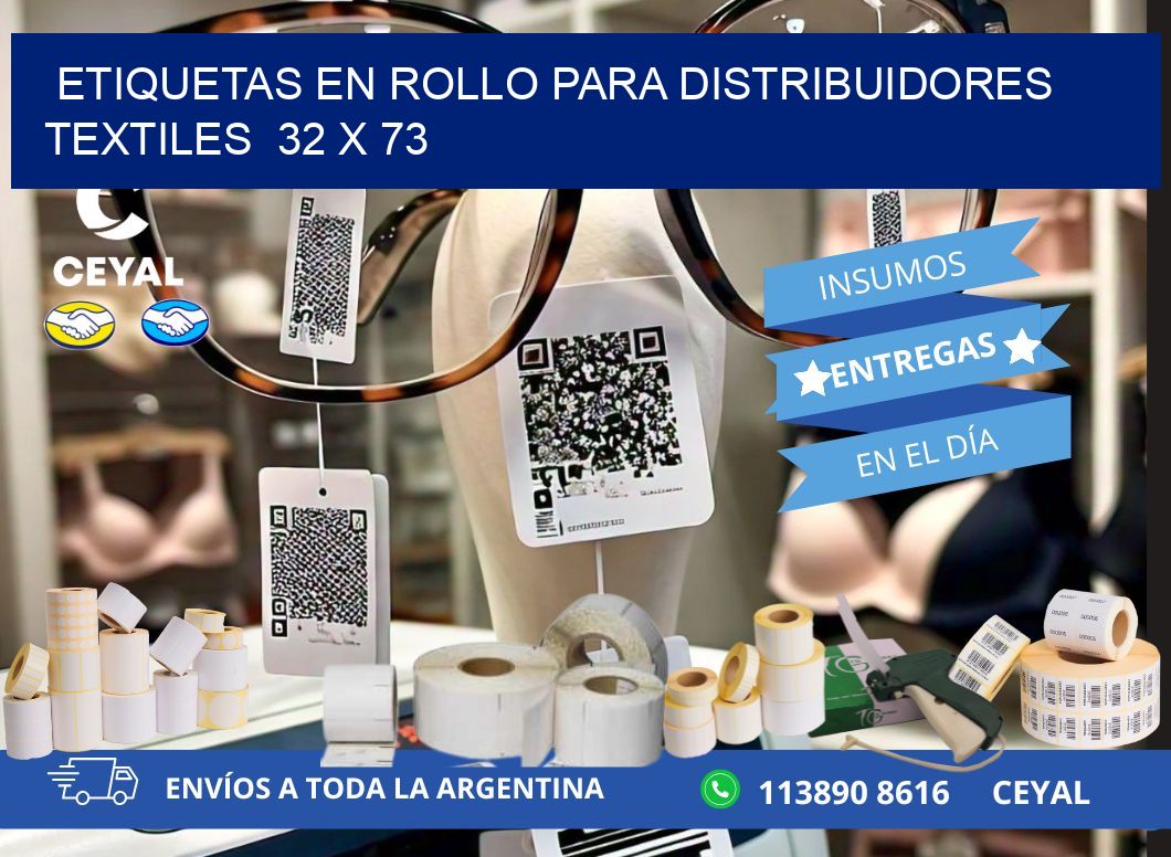 ETIQUETAS EN ROLLO PARA DISTRIBUIDORES TEXTILES  32 x 73