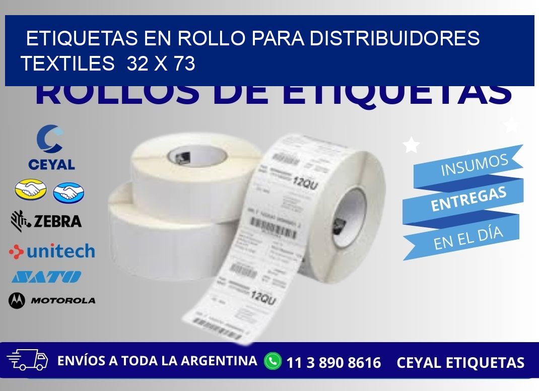 ETIQUETAS EN ROLLO PARA DISTRIBUIDORES TEXTILES  32 x 73