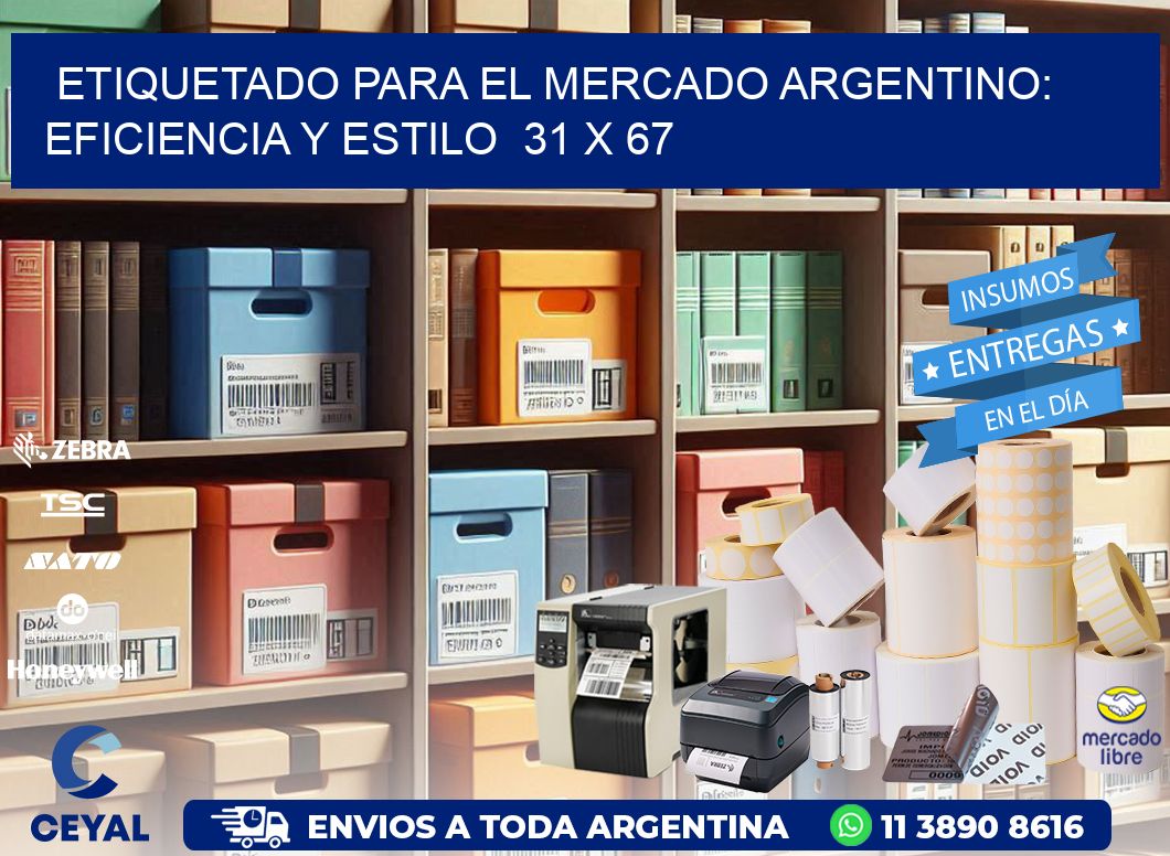 Etiquetado para el Mercado Argentino: Eficiencia y Estilo  31 x 67