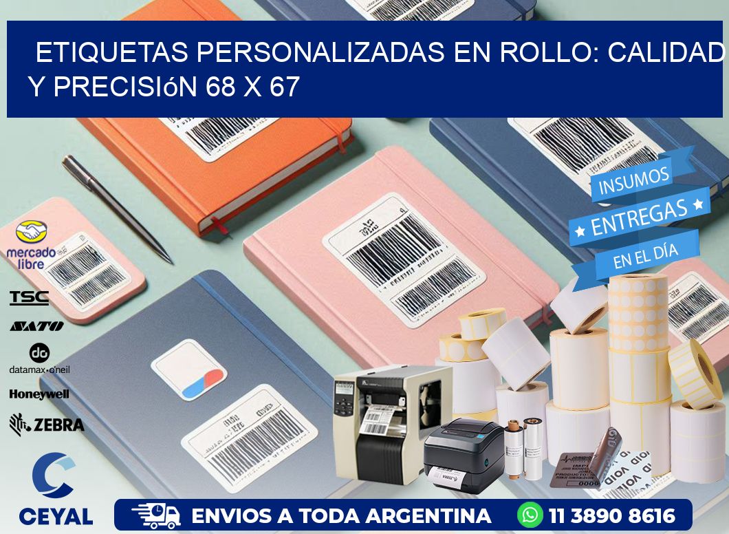 Etiquetas Personalizadas en Rollo: Calidad y Precisión 68 x 67