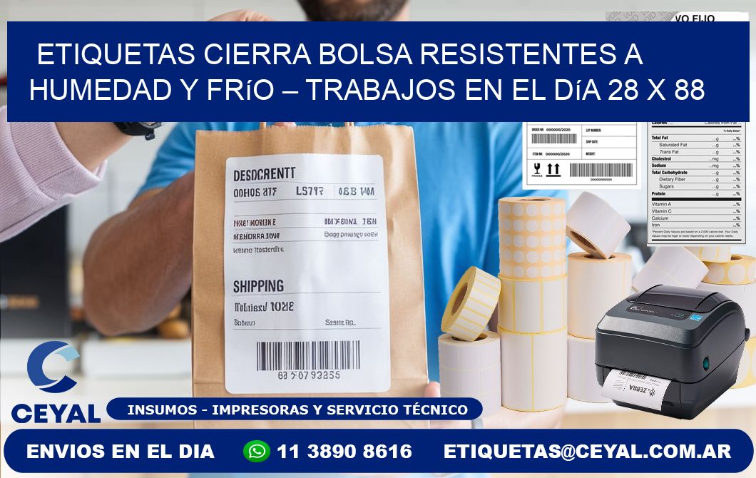 Etiquetas cierra bolsa resistentes a humedad y frío – Trabajos en el día 28 x 88