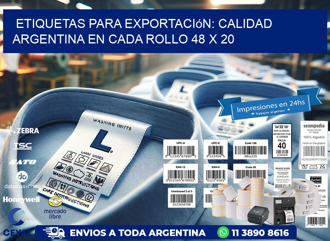 Etiquetas para Exportación: Calidad Argentina en Cada Rollo 48 x 20
