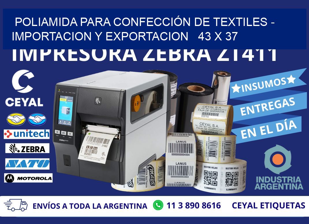 POLIAMIDA PARA CONFECCIÓN DE TEXTILES - IMPORTACION Y EXPORTACION 43 x 37