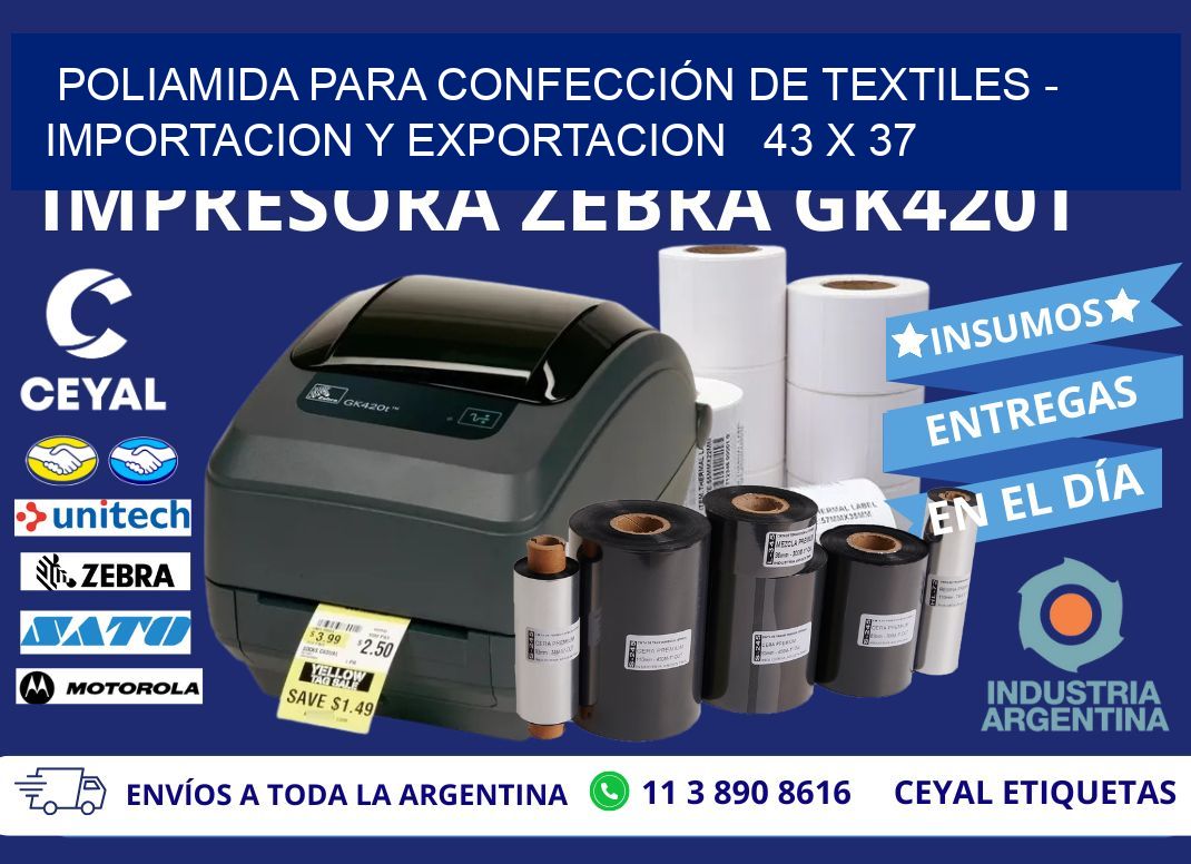 POLIAMIDA PARA CONFECCIÓN DE TEXTILES - IMPORTACION Y EXPORTACION 43 x 37