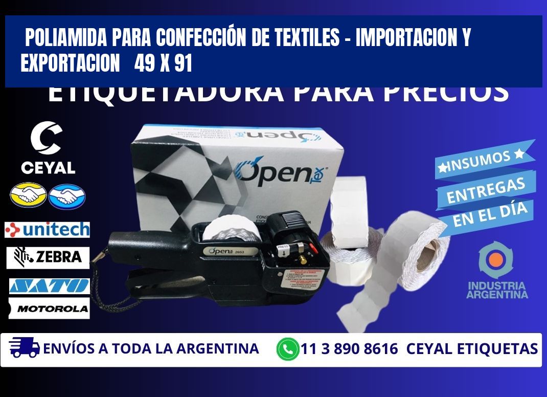 POLIAMIDA PARA CONFECCIÓN DE TEXTILES - IMPORTACION Y EXPORTACION 49 x 91