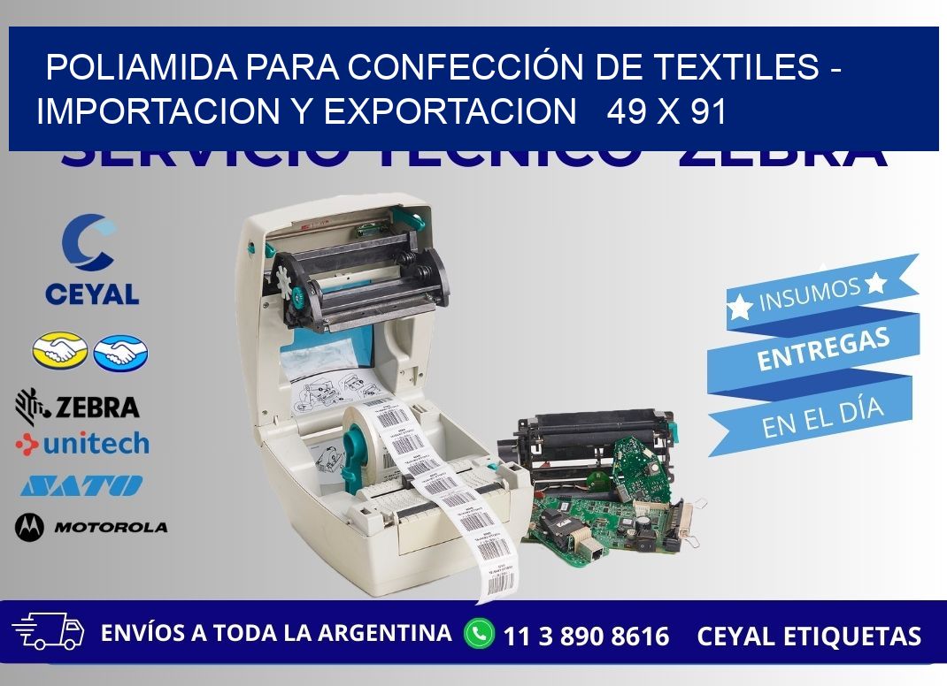 POLIAMIDA PARA CONFECCIÓN DE TEXTILES - IMPORTACION Y EXPORTACION 49 x 91