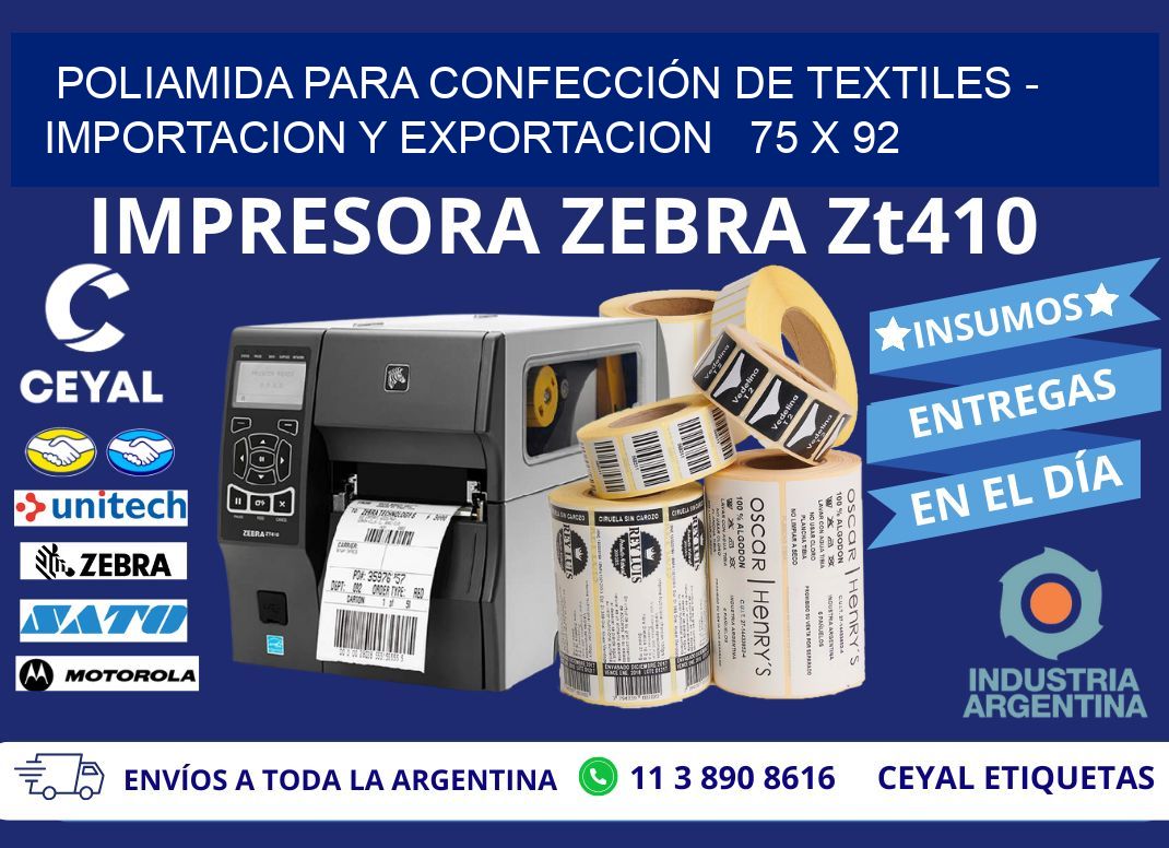 POLIAMIDA PARA CONFECCIÓN DE TEXTILES - IMPORTACION Y EXPORTACION 75 x 92