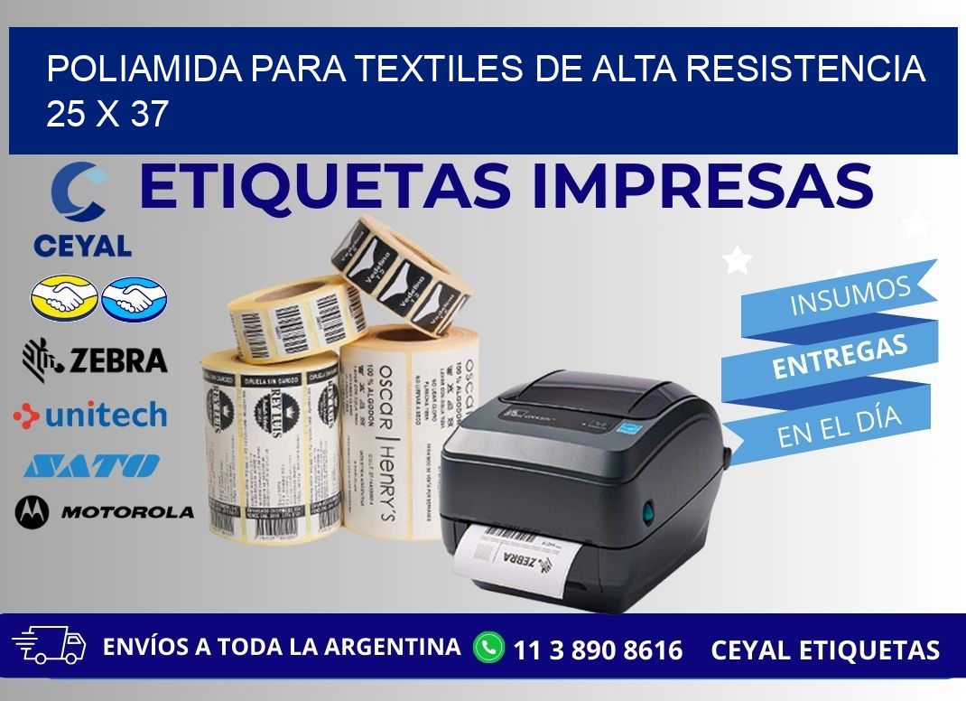 POLIAMIDA PARA TEXTILES DE ALTA RESISTENCIA 25 x 37