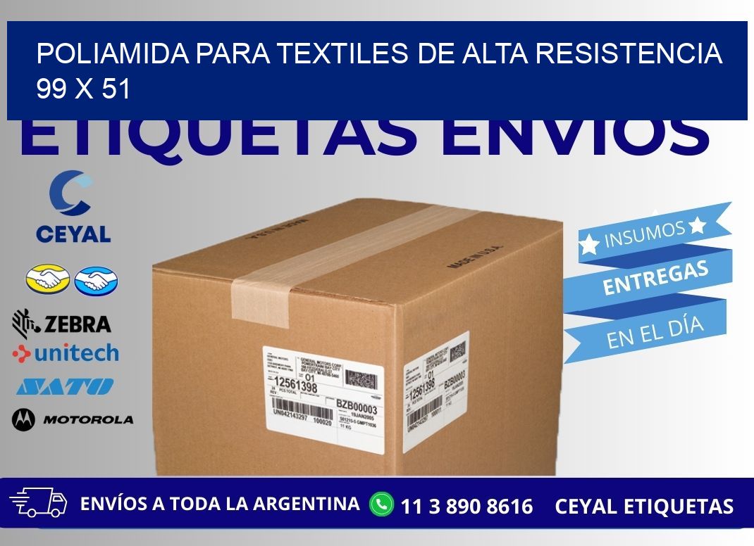 POLIAMIDA PARA TEXTILES DE ALTA RESISTENCIA  99 x 51