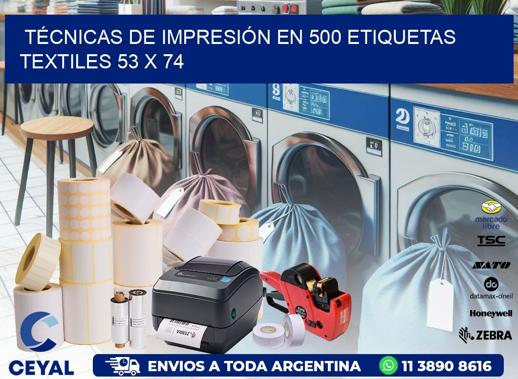 TÉCNICAS DE IMPRESIÓN EN 500 ETIQUETAS TEXTILES 53 x 74