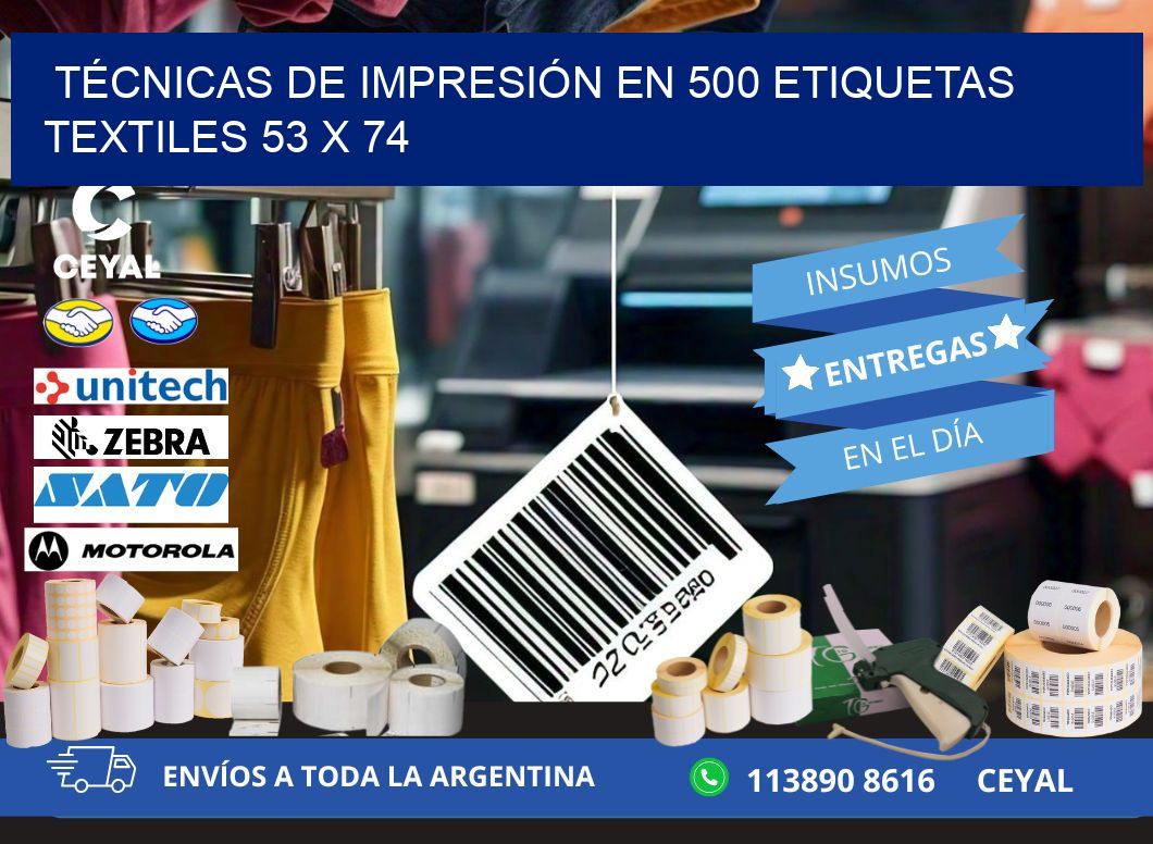 TÉCNICAS DE IMPRESIÓN EN 500 ETIQUETAS TEXTILES 53 x 74