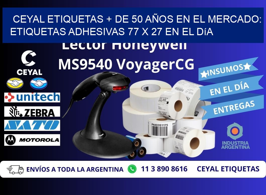 CEYAL ETIQUETAS + DE 50 AÑOS EN EL MERCADO: Etiquetas Adhesivas 77 x 27 en el Día