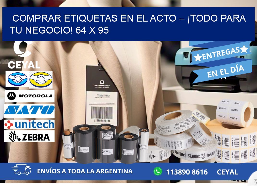 COMPRAR ETIQUETAS EN EL ACTO – ¡TODO PARA TU NEGOCIO! 64 x 95