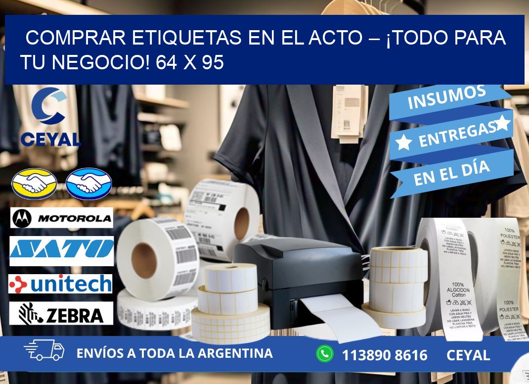 COMPRAR ETIQUETAS EN EL ACTO – ¡TODO PARA TU NEGOCIO! 64 x 95