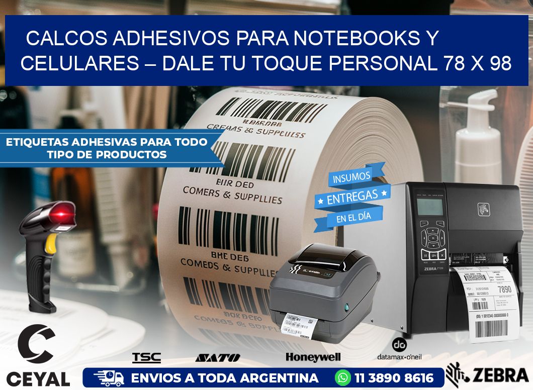 Calcos Adhesivos para Notebooks y Celulares – Dale Tu Toque Personal 78 x 98