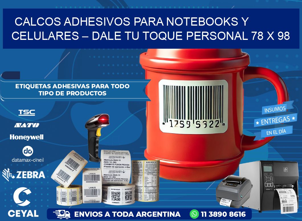 Calcos Adhesivos para Notebooks y Celulares – Dale Tu Toque Personal 78 x 98