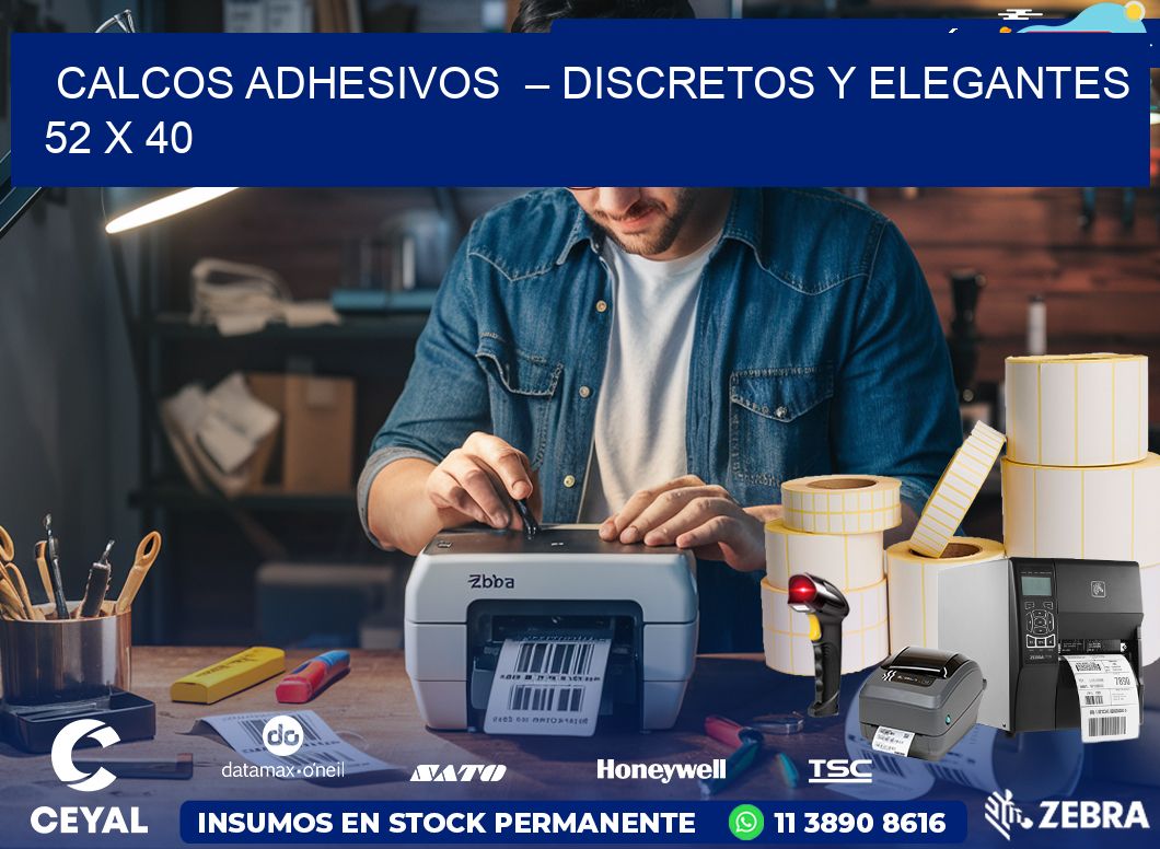 Calcos Adhesivos  – Discretos y Elegantes 52 x 40