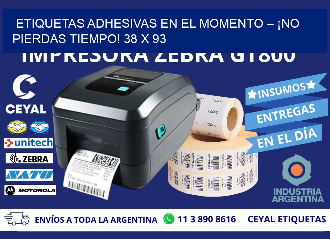 ETIQUETAS ADHESIVAS EN EL MOMENTO – ¡NO PIERDAS TIEMPO! 38 x 93