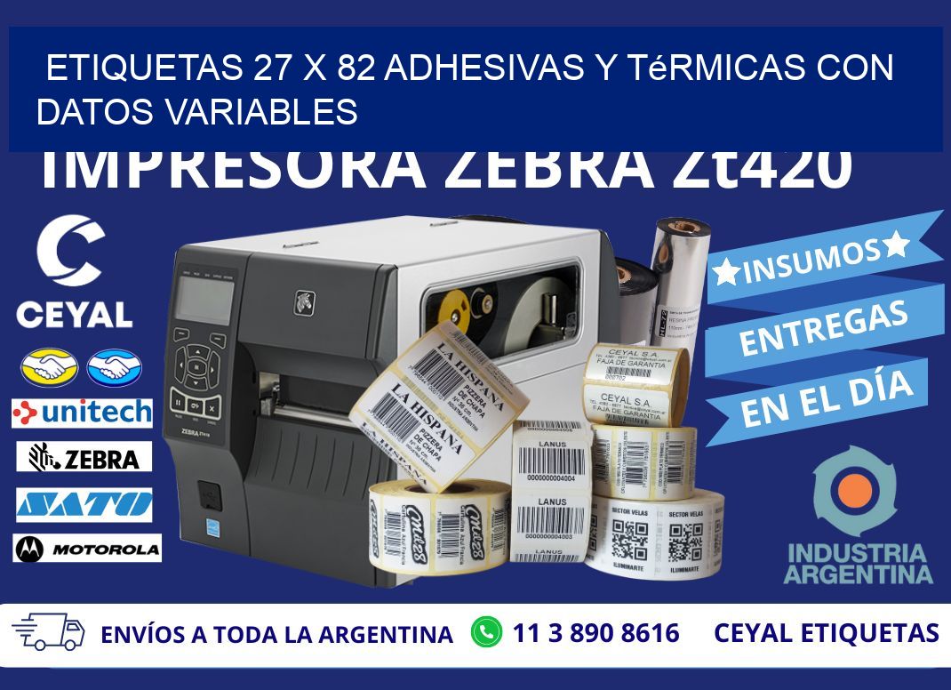 Etiquetas 27 x 82 Adhesivas y Térmicas con Datos Variables