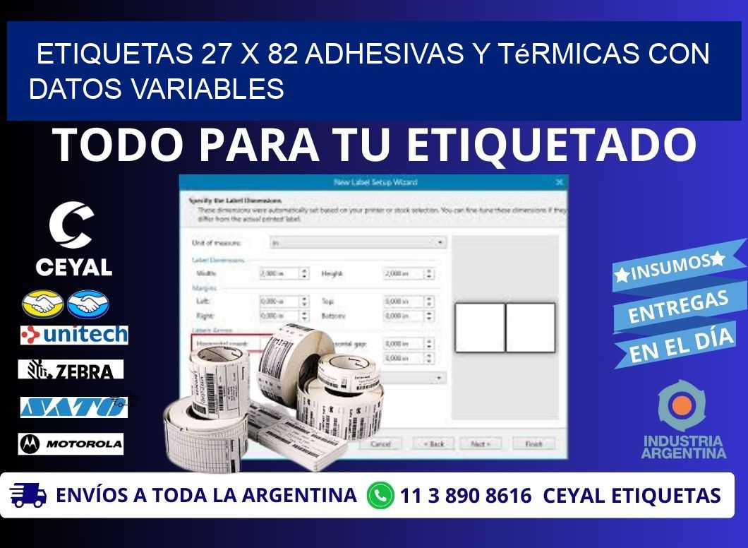 Etiquetas 27 x 82 Adhesivas y Térmicas con Datos Variables