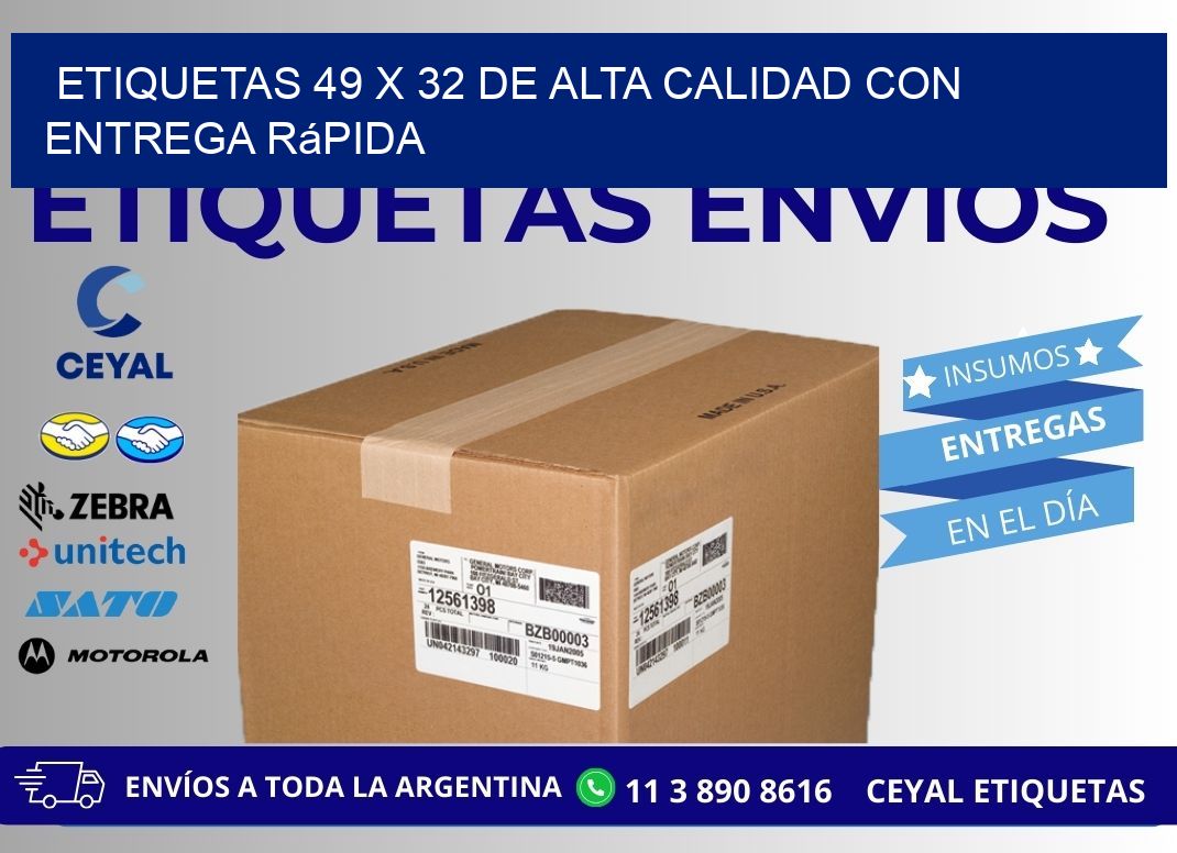 Etiquetas 49 x 32 de Alta Calidad con Entrega Rápida