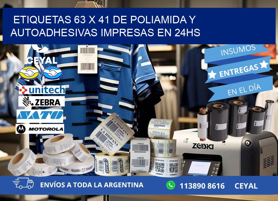 Etiquetas 63 x 41 de Poliamida y Autoadhesivas Impresas en 24hs