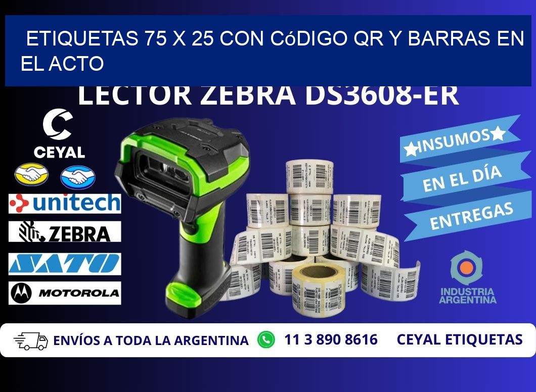 Etiquetas 75 x 25 con Código QR y Barras en el Acto