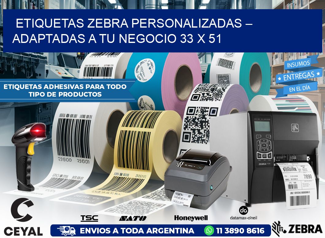 Etiquetas Zebra Personalizadas – Adaptadas a tu Negocio 33 x 51