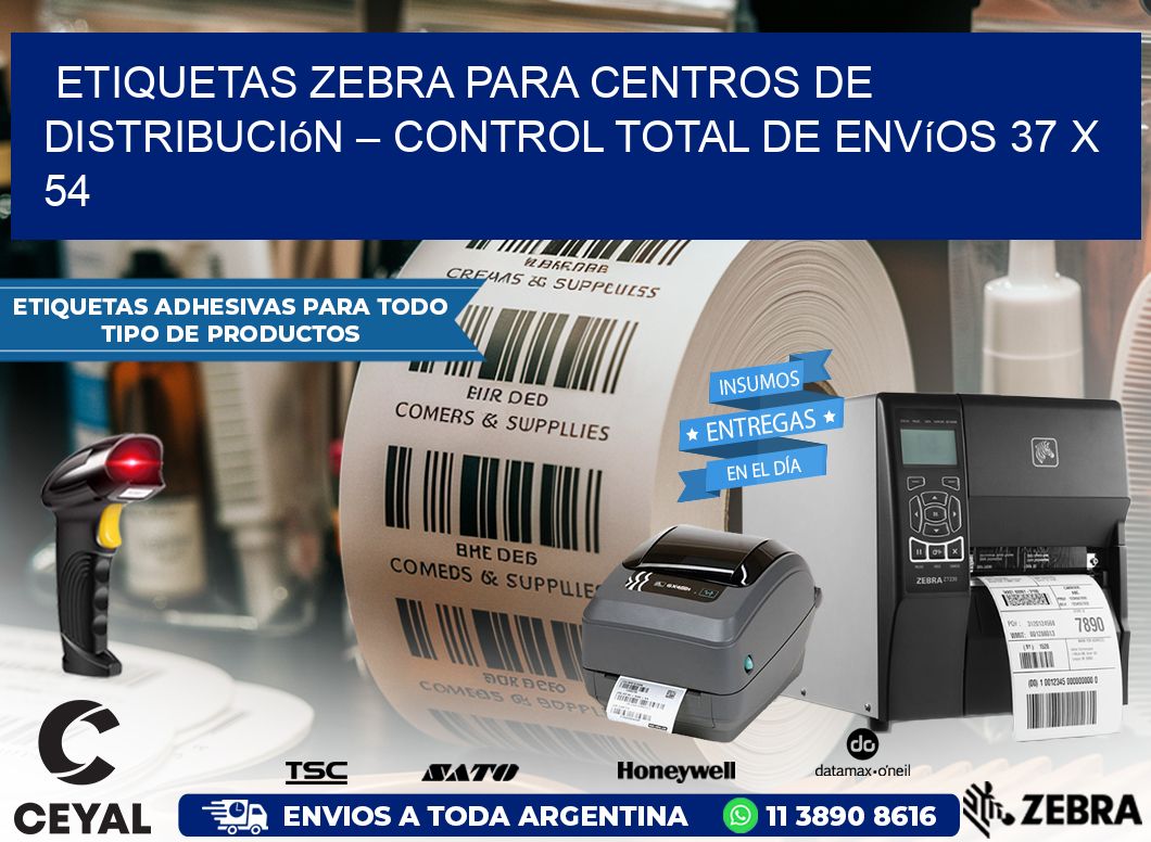 Etiquetas Zebra para Centros de Distribución – Control Total de Envíos 37 x 54
