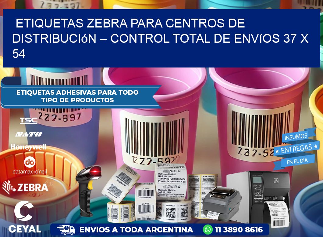 Etiquetas Zebra para Centros de Distribución – Control Total de Envíos 37 x 54