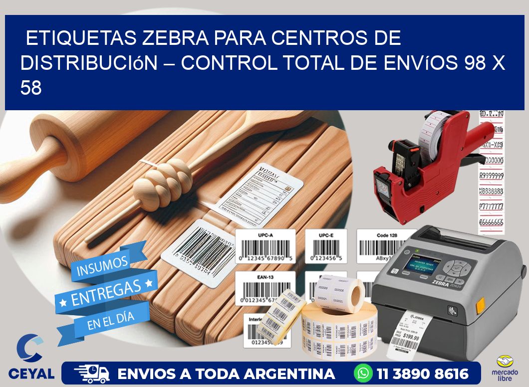 Etiquetas Zebra para Centros de Distribución – Control Total de Envíos 98 x 58