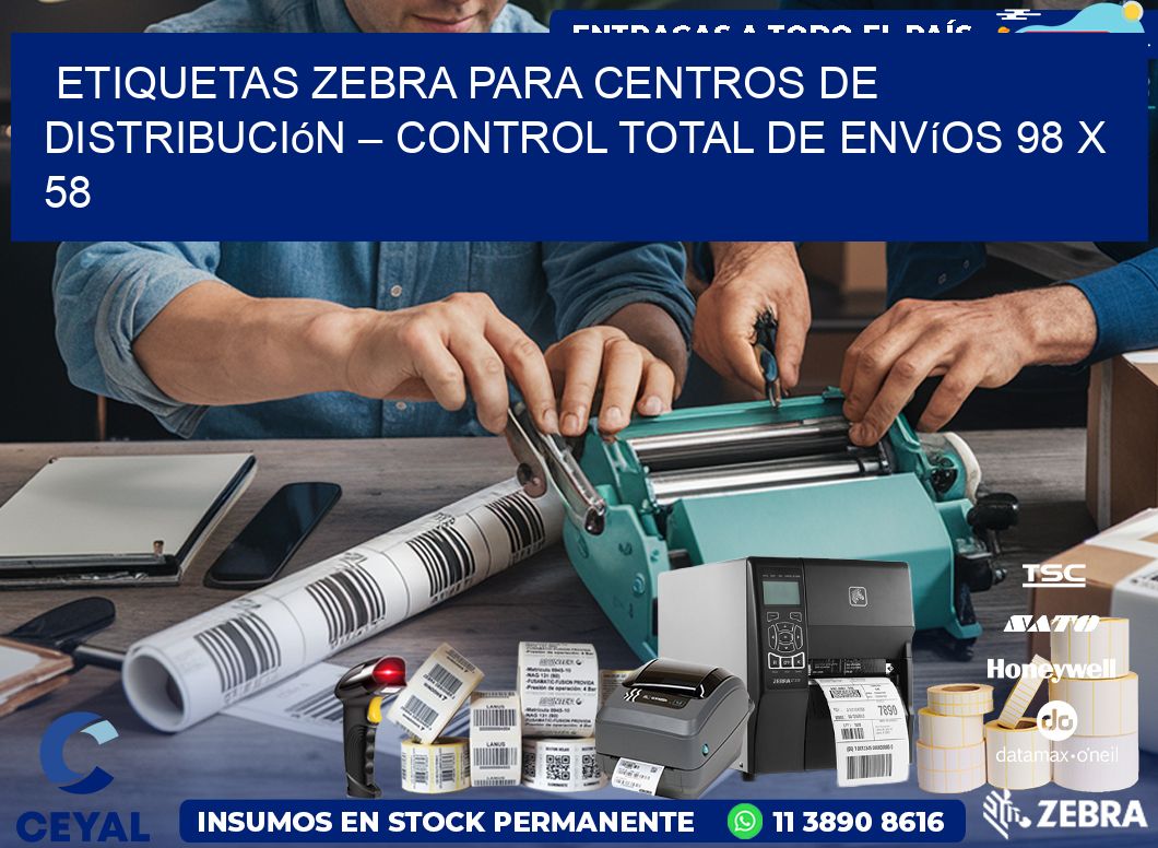 Etiquetas Zebra para Centros de Distribución – Control Total de Envíos 98 x 58