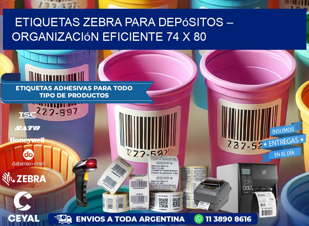 Etiquetas Zebra para Depósitos – Organización Eficiente 74 x 80